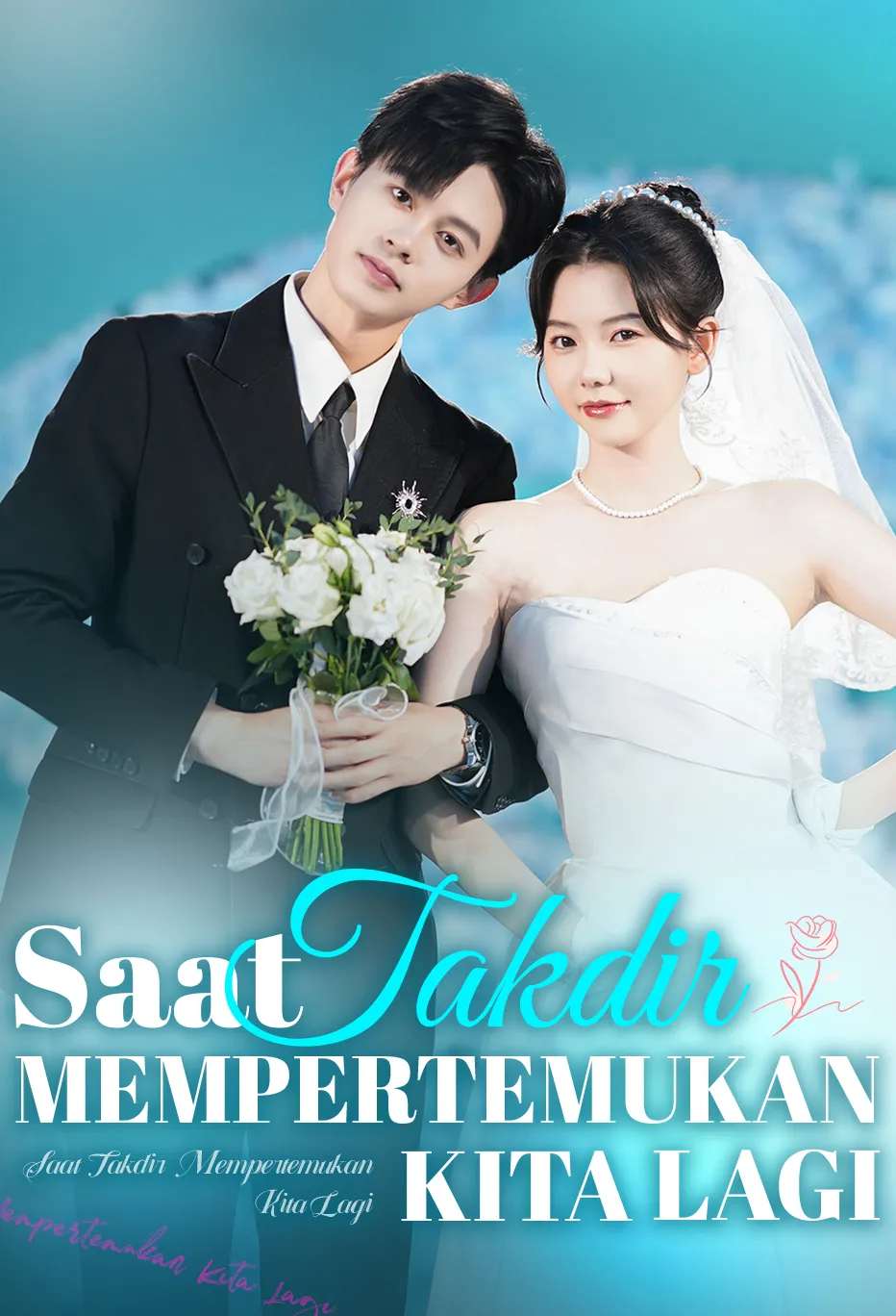 Poster Saat Takdir Mempertemukan Kita Lagi