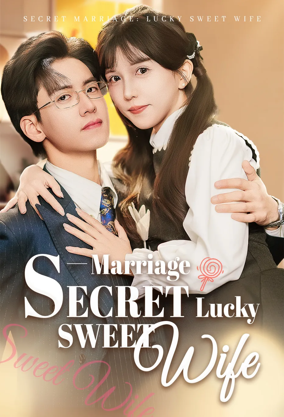 Secret Marriage: Lucky Sweet Wife