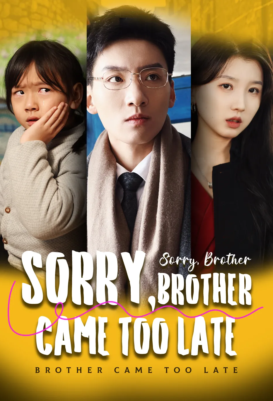 Sorry, Brother Came Too Late