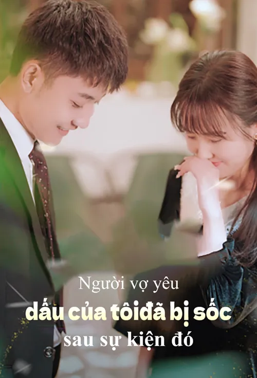 Người vợ yêu dấu của tôi đã bị sốc sau sự kiện đó