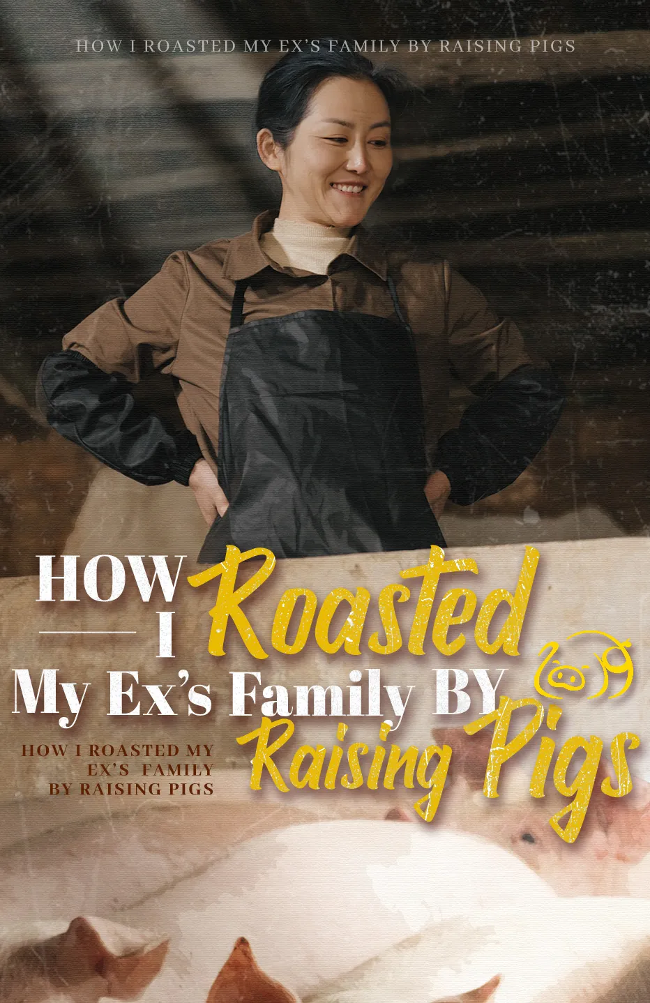 How I Roasted My Ex's Family by Raising Pigs