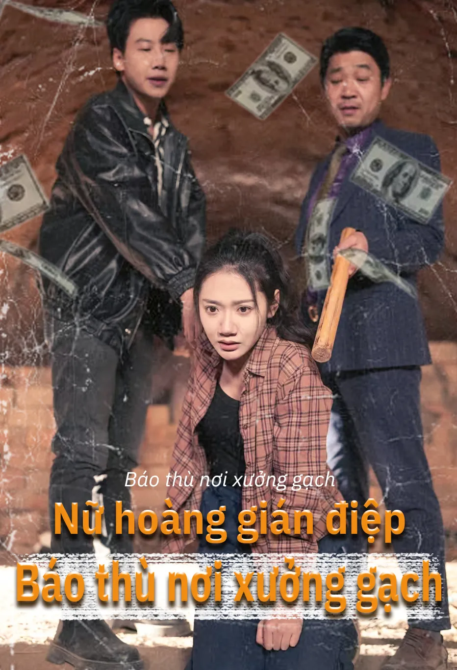 Nữ hoàng gián điệp
báo thù nơi xưởng gạch