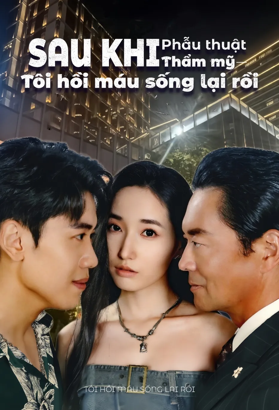 Sau khi phẫu thuật thẩm mỹ,tôi hồi máu sống lại rồi