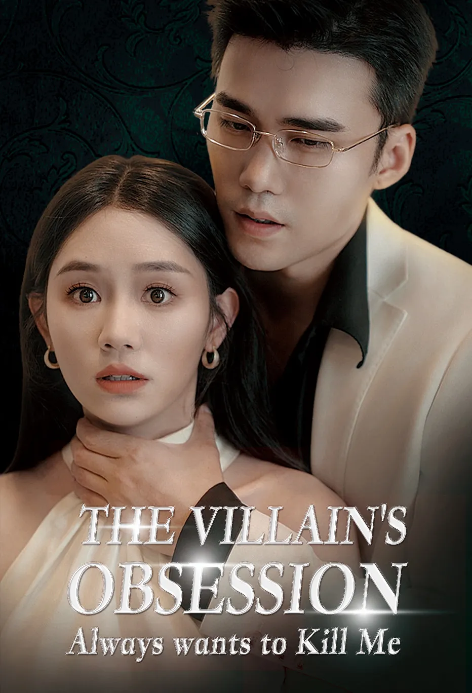The Villain's Obsession: Always wants to Kill Me
