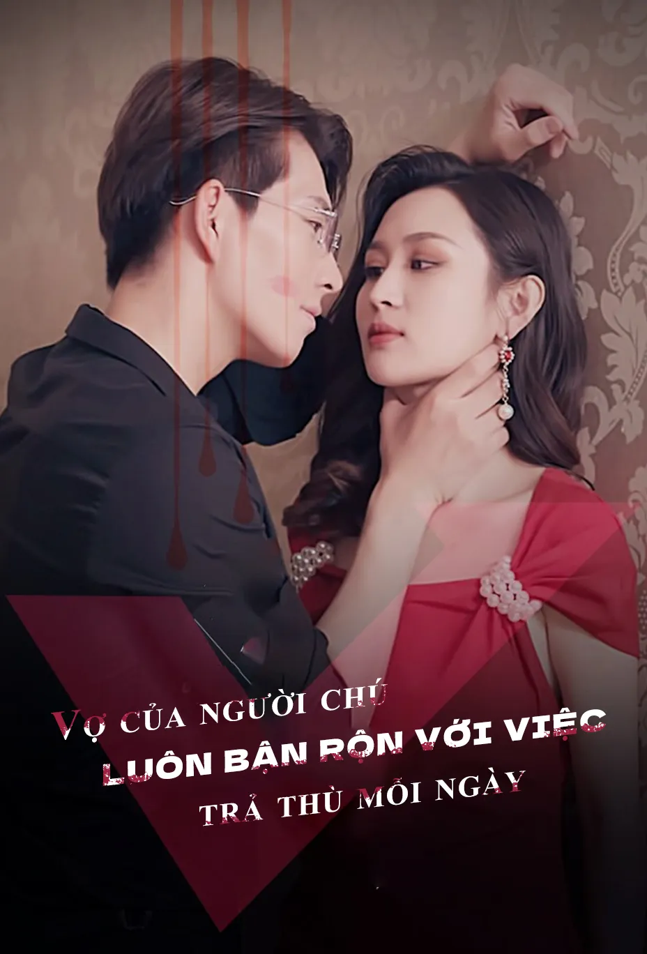 Vợ của người chú luôn bận rộn với việc trả thù mỗi ngày