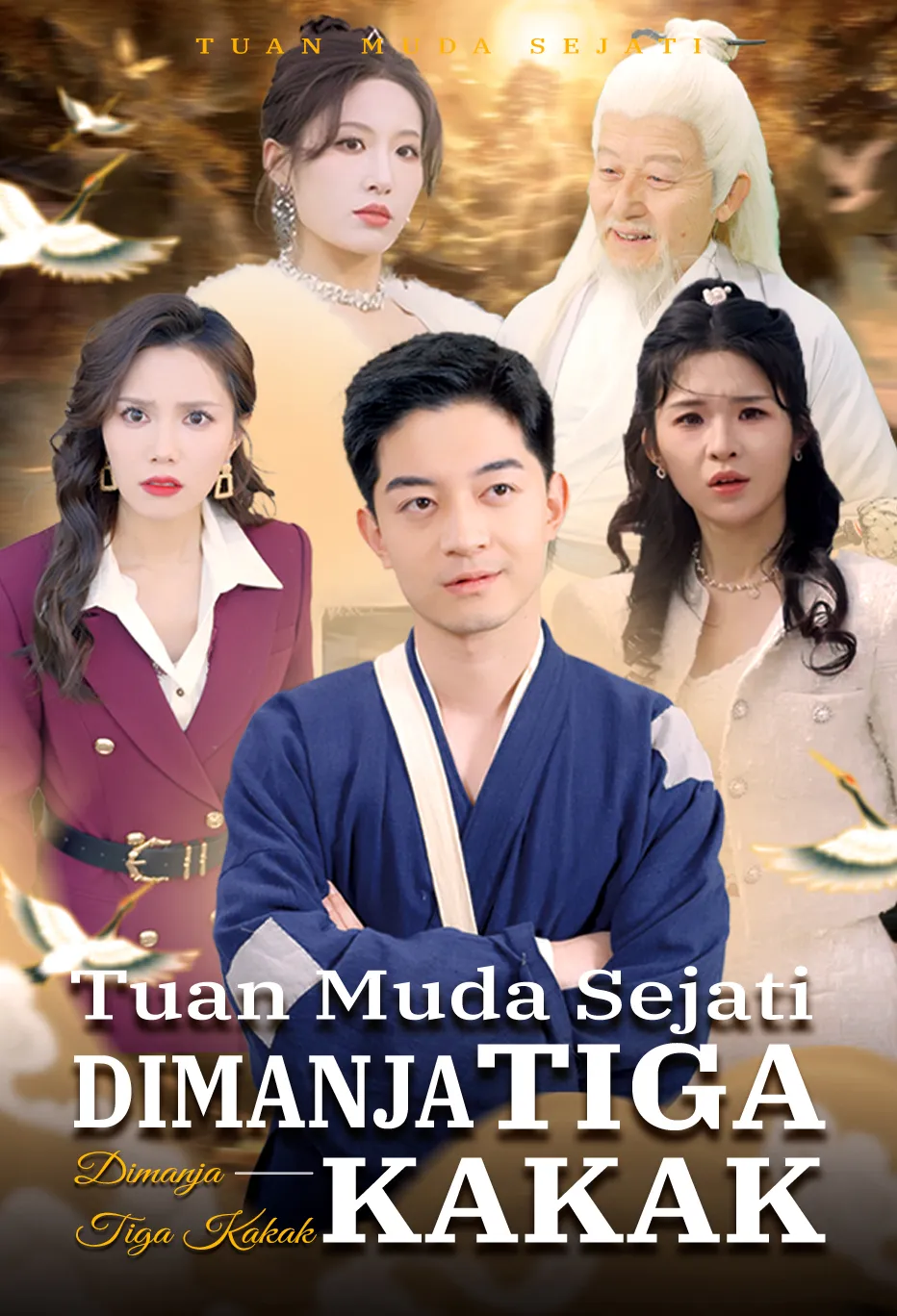 Tuan Muda Sejati: Dimanja Tiga Kakak