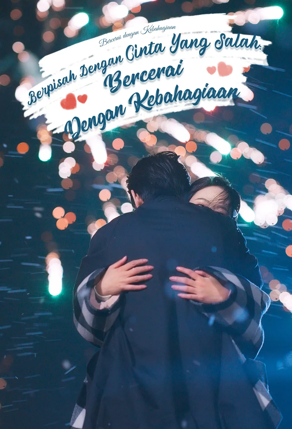 Berpisah dengan Cinta yang Salah: Bercerai dengan Kebahagiaan