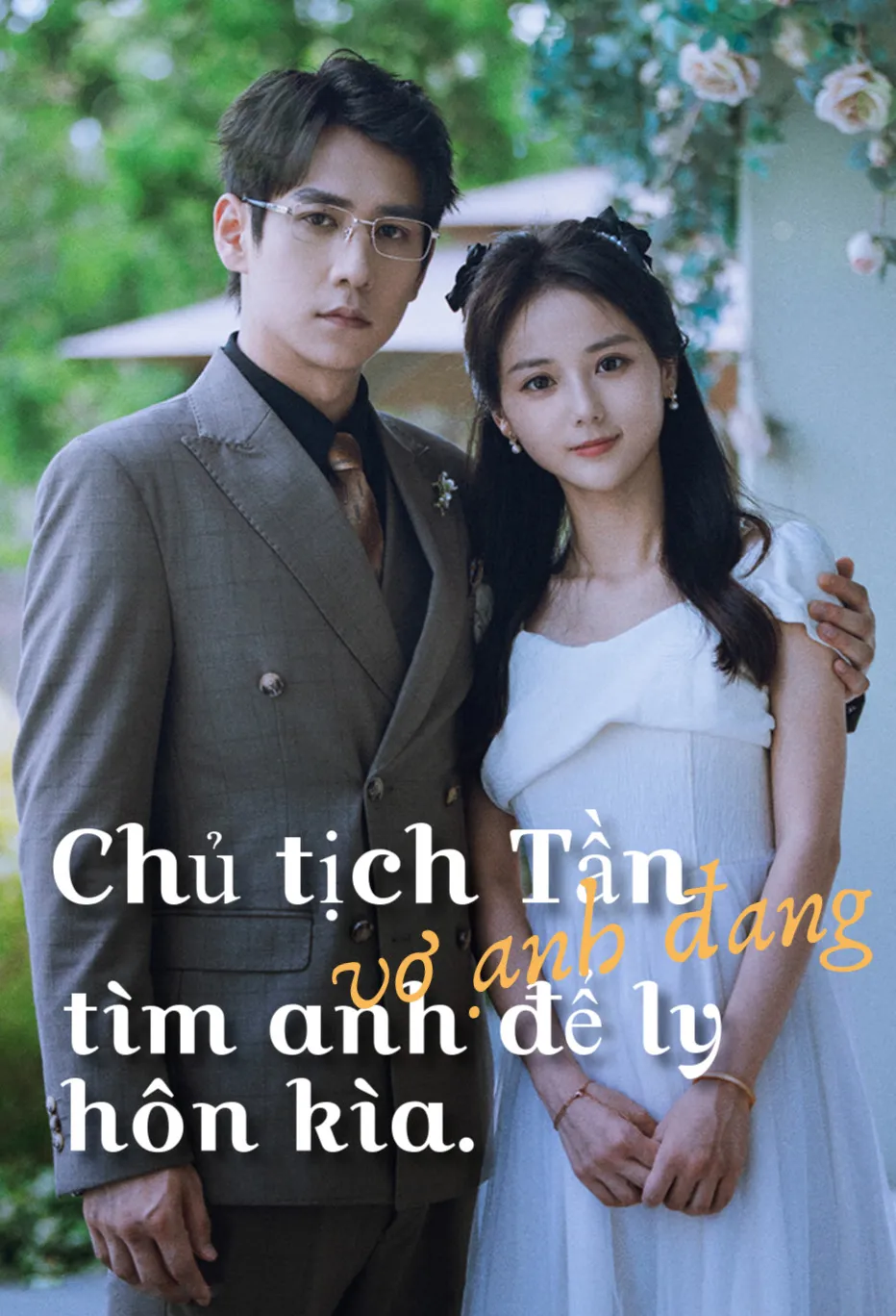 Chủ tịch Tần, vợ anh đang tìm anh để ly hôn kìa.