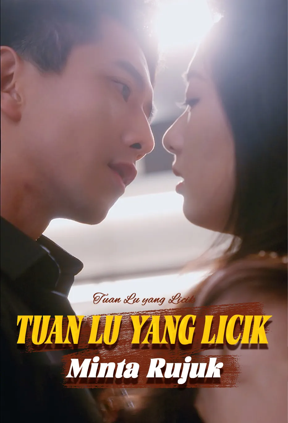 Tuan Lu yang Licik Minta Rujuk