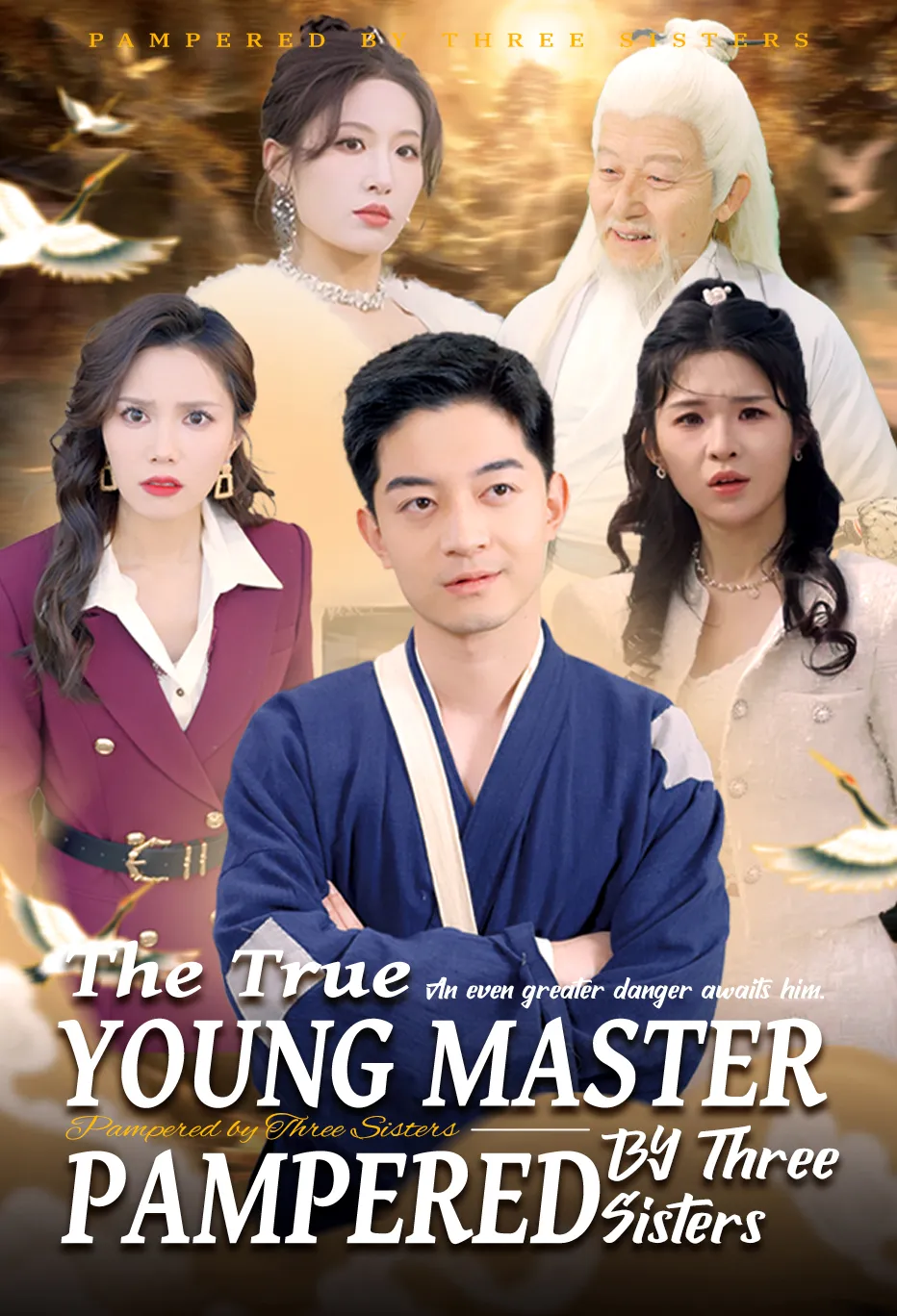 The True Young Master: Pampered by Three Sisters