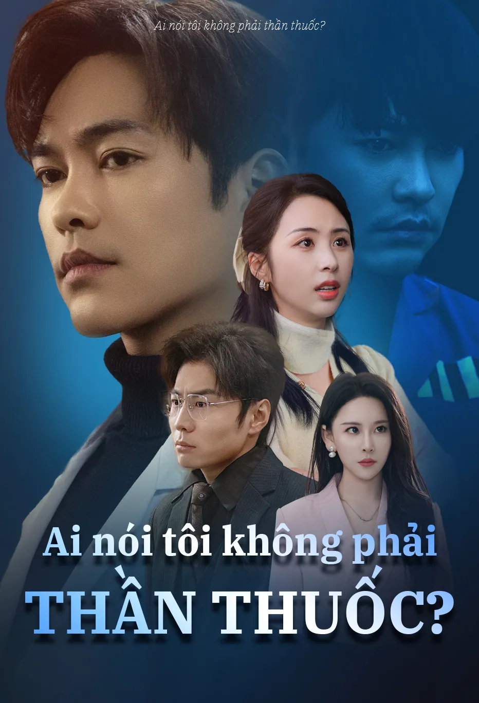 Ai nói tôi không phải 
thần thuốc?