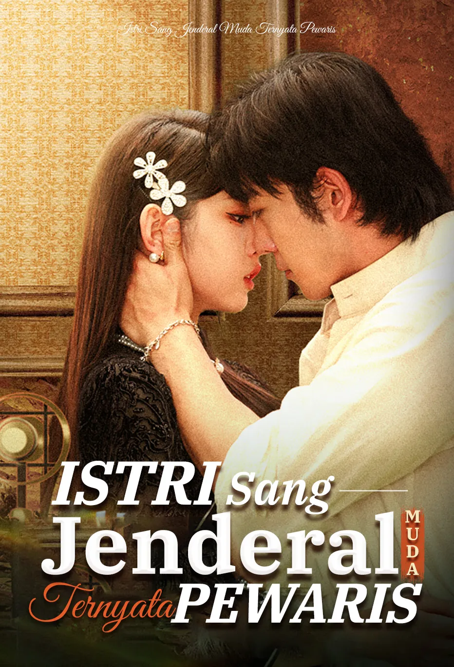 Istri Sang Jenderal Muda Ternyata Pewaris